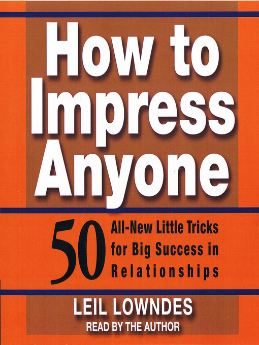 Title details for How To Impress Anyone by Leil Lowndes - Available